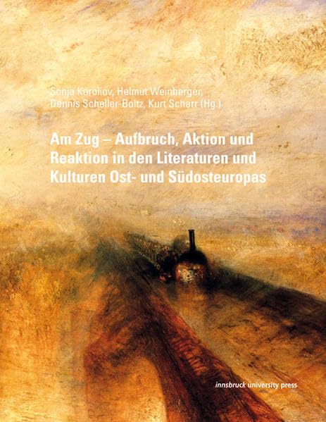 Am Zug: Aufbruch, Aktion und Reaktion in den Literaturen und Kulturen Ost- und Südosteuropas Books