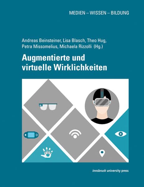 Augmentierte und virtuelle Wirklichkeiten: Medien – Wissen – Bildung Books