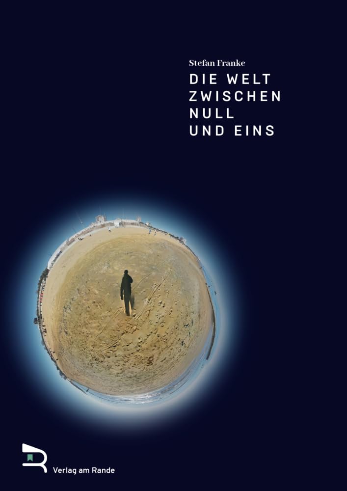 DIE WELT ZWISCHEN NULL UND EINS: Erzählung Contemporary literature