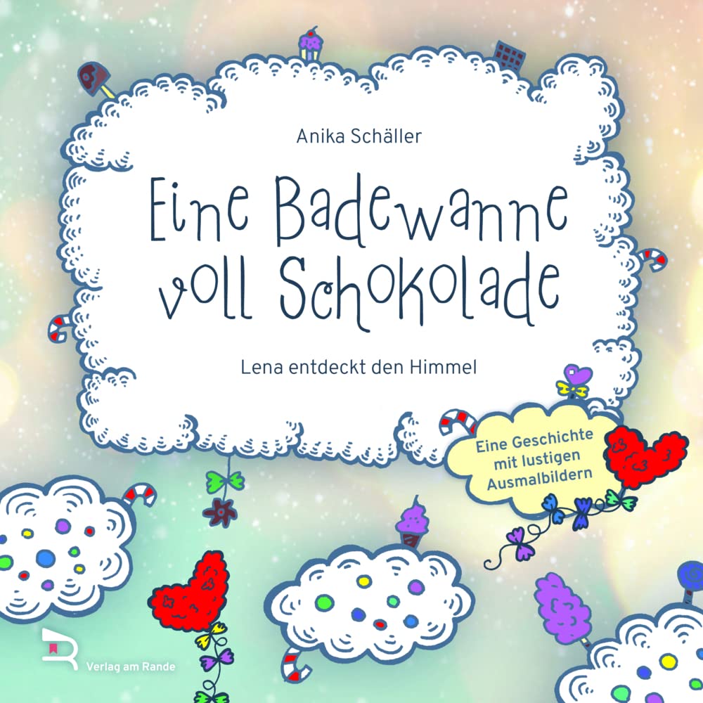 EINE BADEWANNE VOLL SCHOKOLADE: Lena entdeckt den Himmel Non-fiction