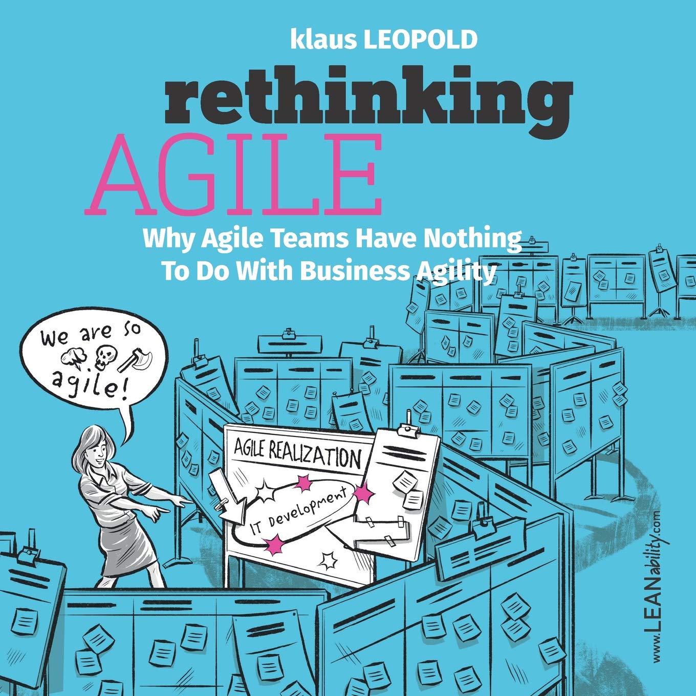 Rethinking Agile: Why Agile Teams Have Nothing To Do With Business Agility Law