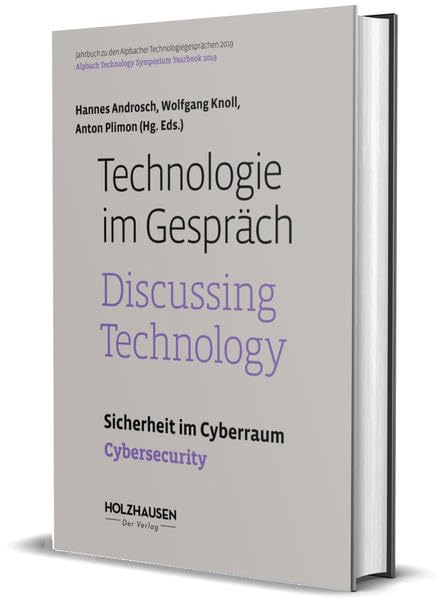 Technologie im Gespräch: Sicherheit im Cyberraum: Jahrbuch zu den Alpbacher Technologiegesprächen 2019 (Technologie im Gespräch: Jahrbuch zu den Alpbacher Technologiegesprächen) Law