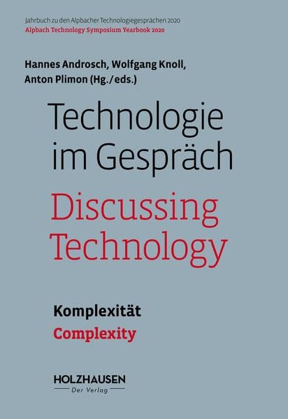 Technologie im Gespräch: Komplexität: Jahrbuch zu den Alpbacher Technologiegesprächen 2020 (Technologie im Gespräch: Jahrbuch zu den Alpbacher Technologiegesprächen) Computer Science