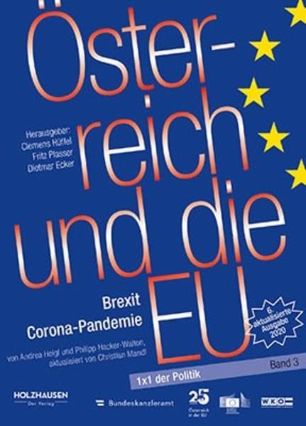 Österreich und die EU: 6. aktualisierte Ausgabe 2020 (1x1 der Politik) Politics & History