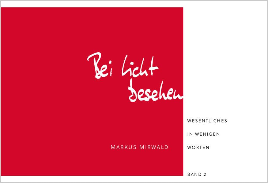 Bei Licht besehen: Wesentliches in wenigen Worten (Band 2) Philosophy