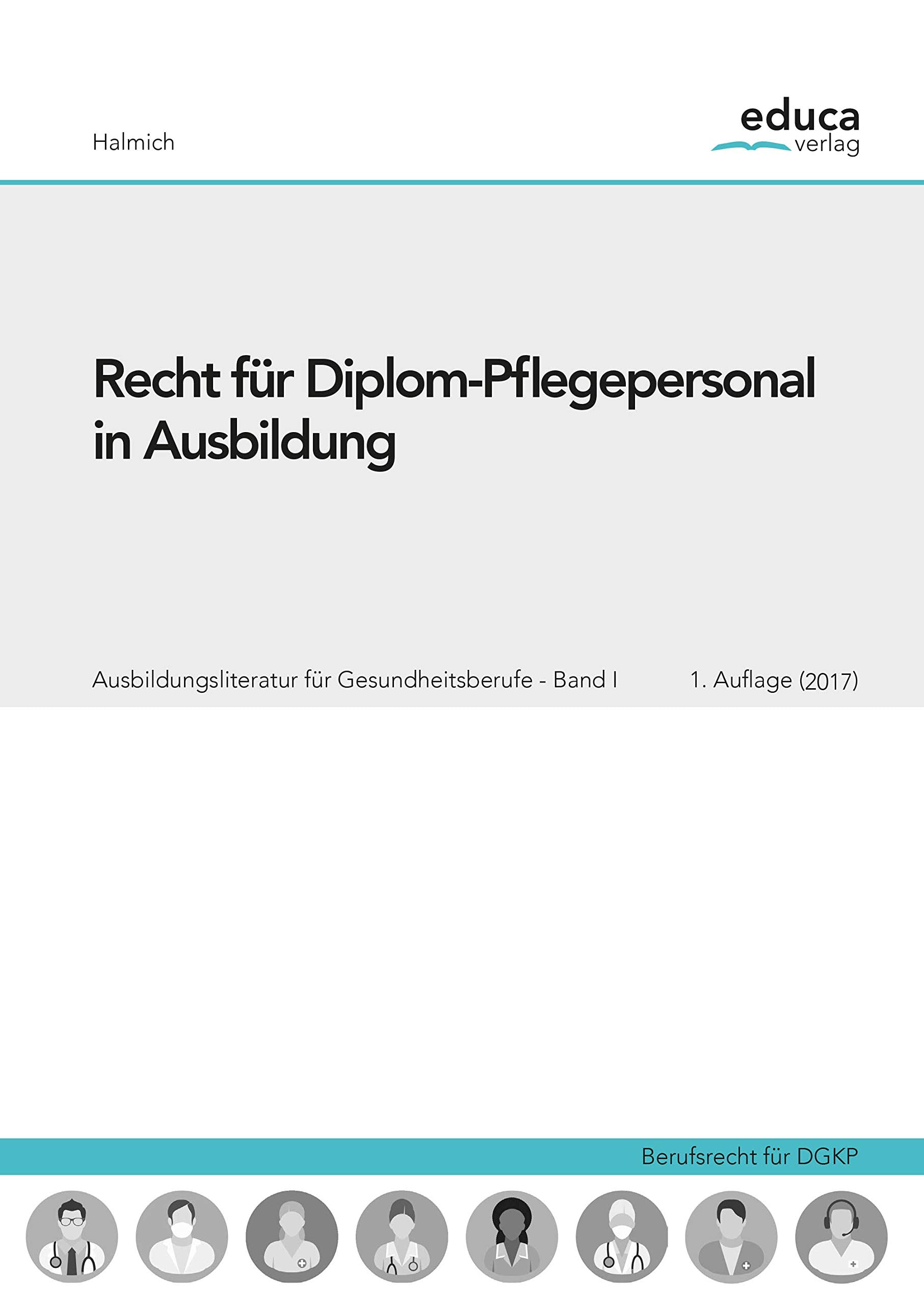 Recht für Diplom-Pflegepersonal in Ausbildung Medicine