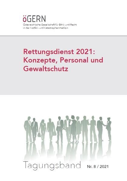 Rettungsdienst 2021: Konzepte, Personal und Gewaltschutz Medicine