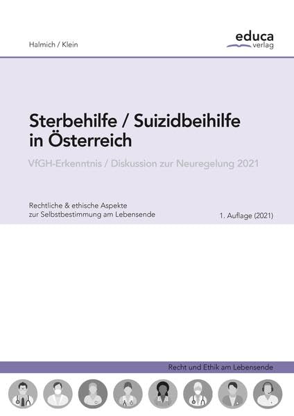 Sterbehilfe / Suizidbeihilfe in Österreich: VfGH-Erkenntnis / Diskussion zur Neuregelung 2021 Medicine