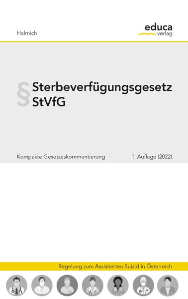 Sterbeverfügungsgesetz: Kompakte Gesetzeskommentierung Medicine