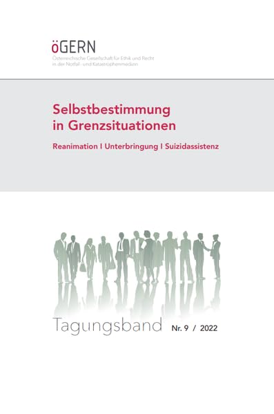 Selbstbestimmung in Grenzsituationen: Reanimation, Unterbringung, Suizidassistenz Medicine
