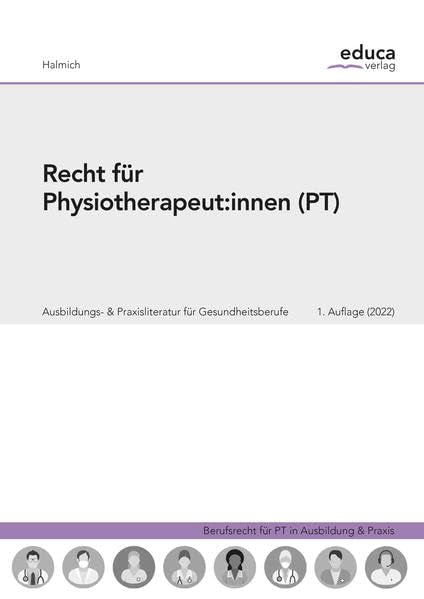 Recht für Physiotherapeut:innen: Berufsrecht für PT in Ausbildung & Praxis Medicine
