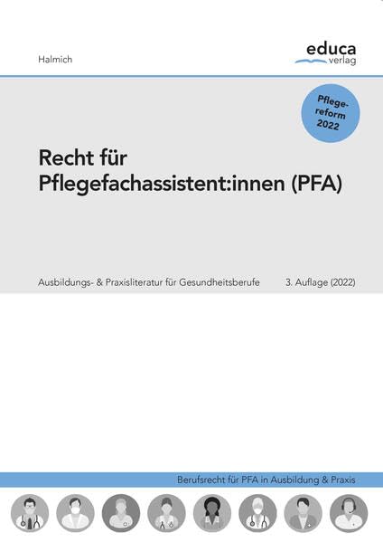 Recht für Pflegefachassistent:innen: Berufsrecht für PFA in Ausbildung & Praxis Medicine