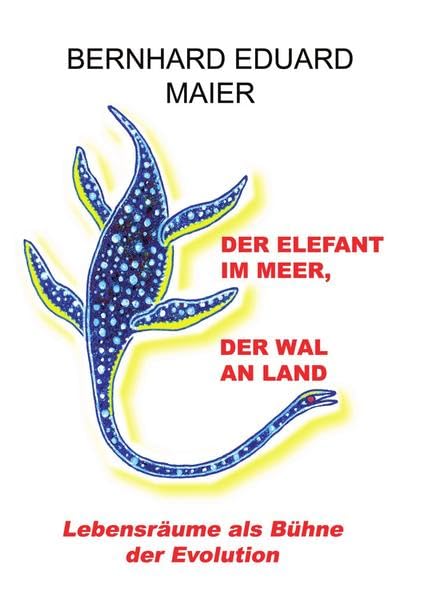 Der Elefant im Meer, der Wal an Land Natural Sciences