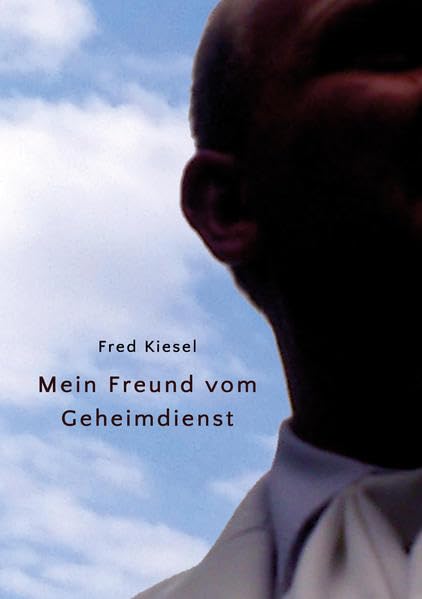 Mein Freund vom Geheimdienst: eine wahre Geschichte Personalities