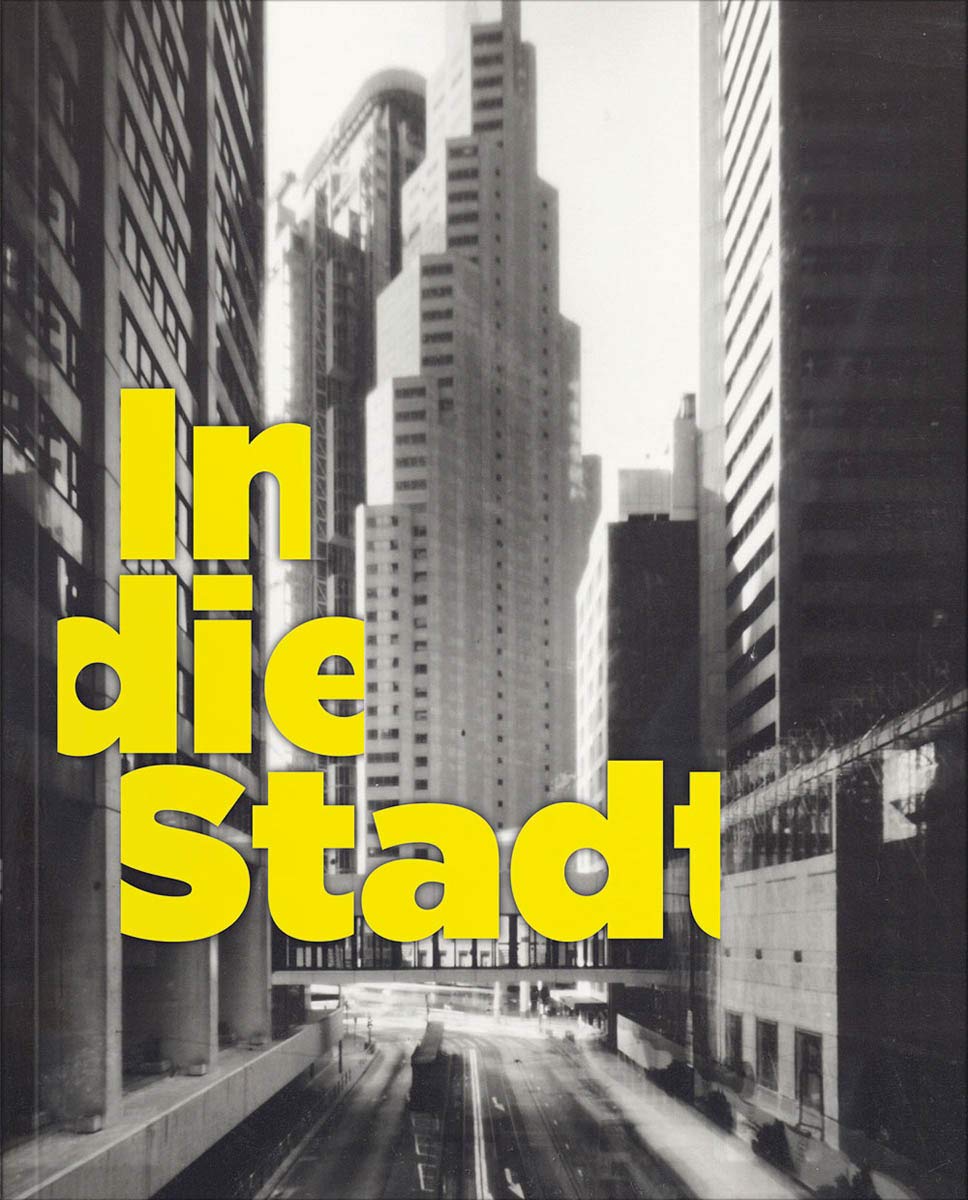 In die Stadt: Katalog zur Ausstellung des Museums Moderner Kunst Kärnten Film, Art & Culture