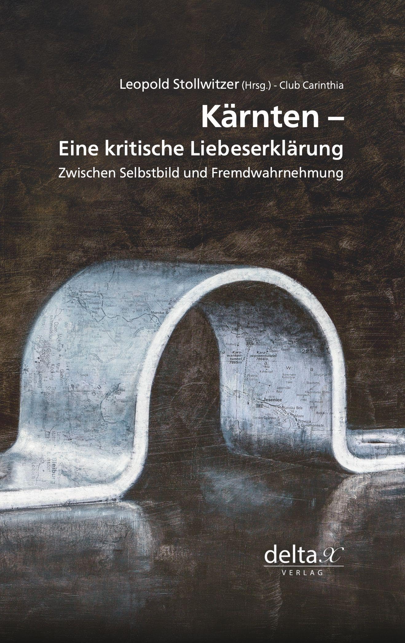 Kärnten - eine kritische Liebeserklärung. Politics & History