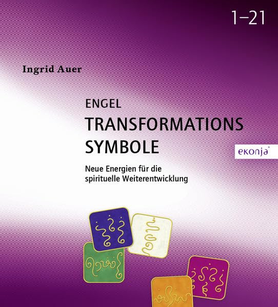 Engel-Transformationssymbole: Neue Energien für die spirituelle Weiterentwicklung Religion & Esotericism