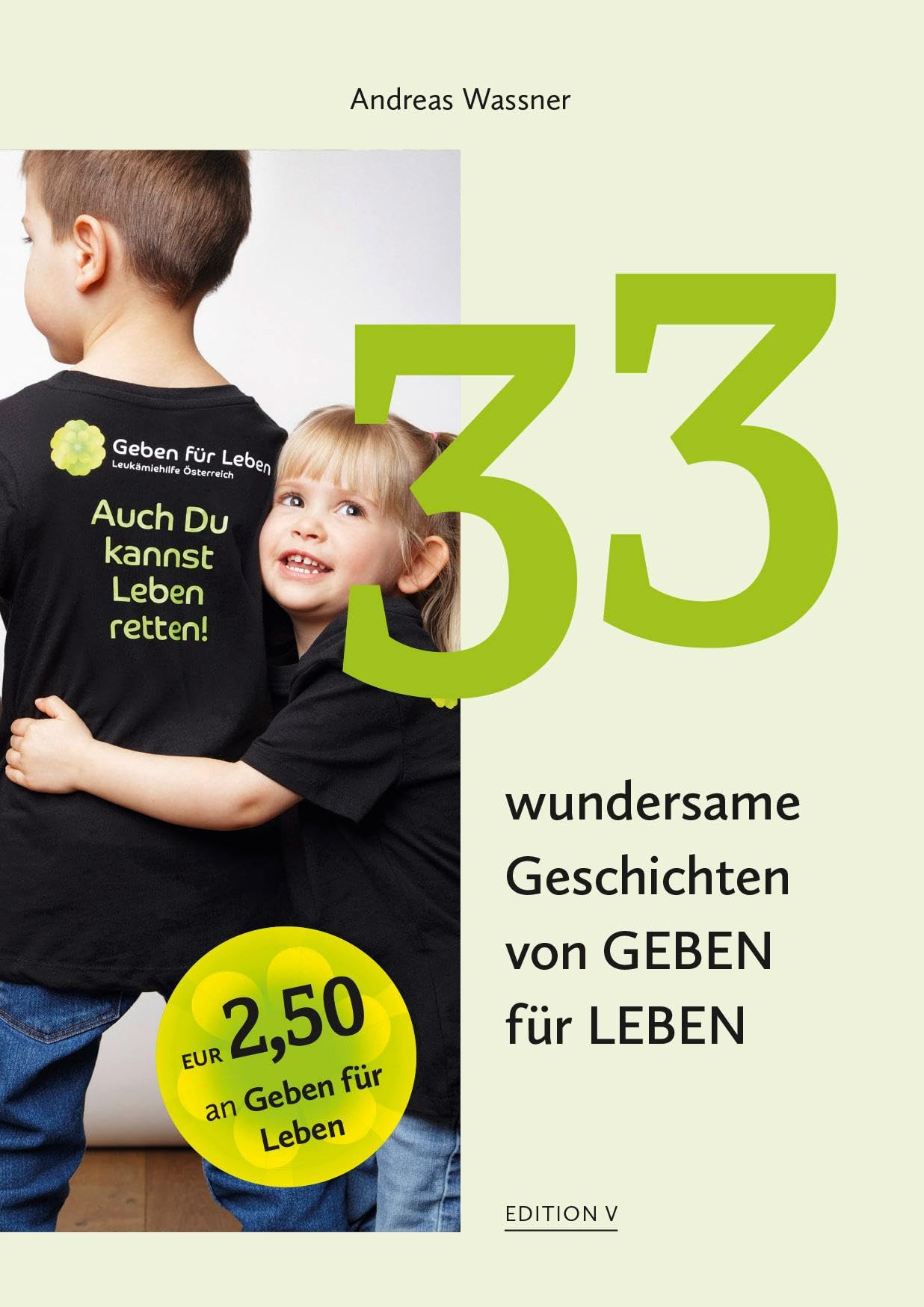 33 wundersame Geschichten von GEBEN für LEBEN Essays & Short Stories