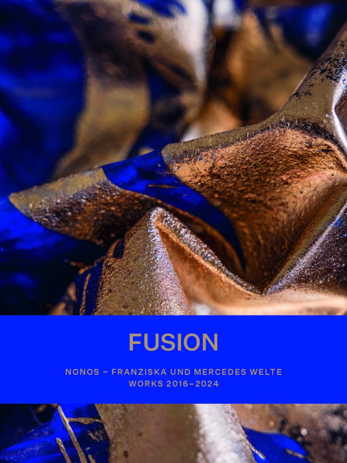 FUSION. NONOS – Franziska und Mercedes Welte – Works 2016-2024 Film, Art & Culture