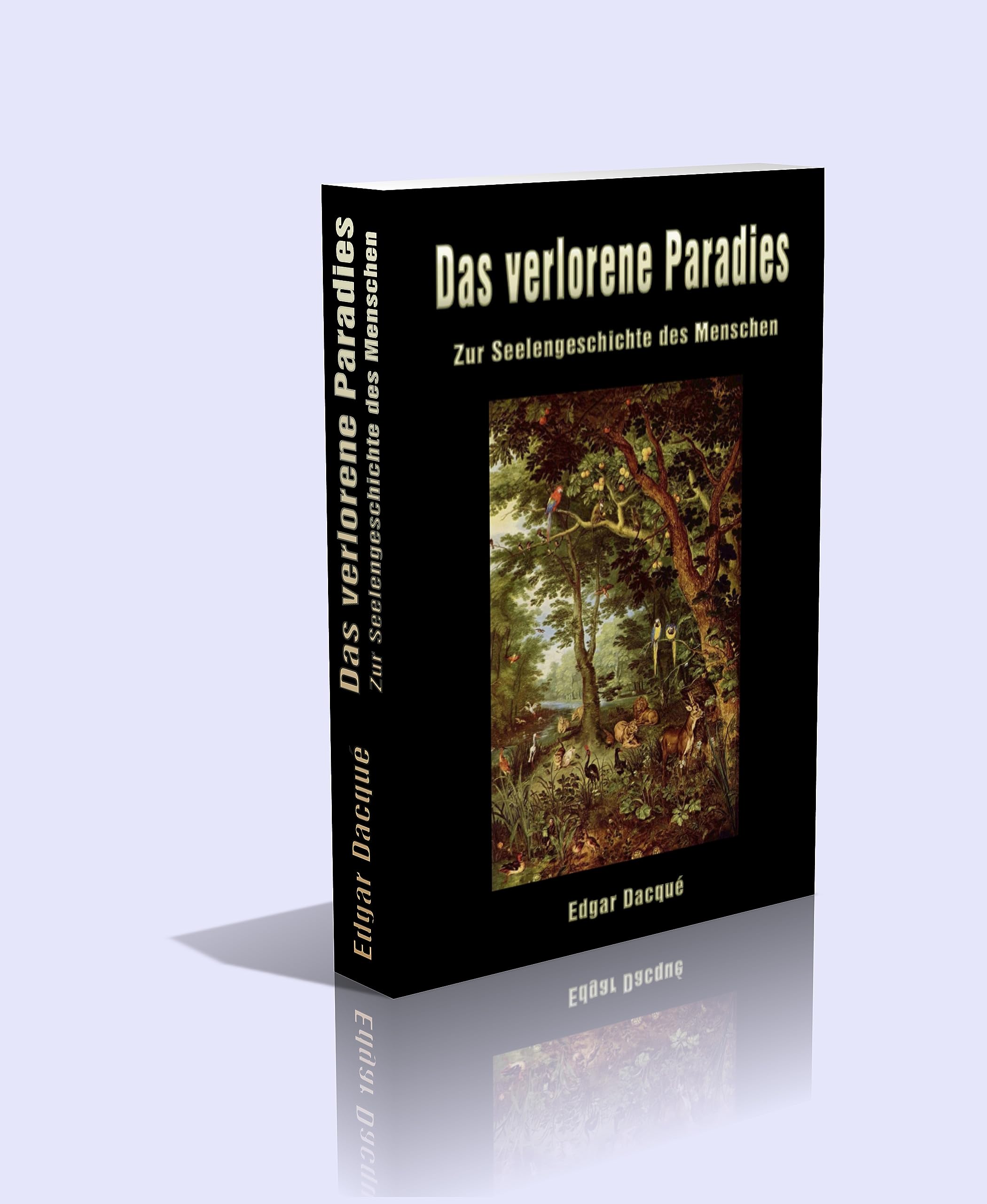Das verlorene Paradies. Zur Seelengeschichte des Menschen. - 379 Seiten Religion & Esotericism