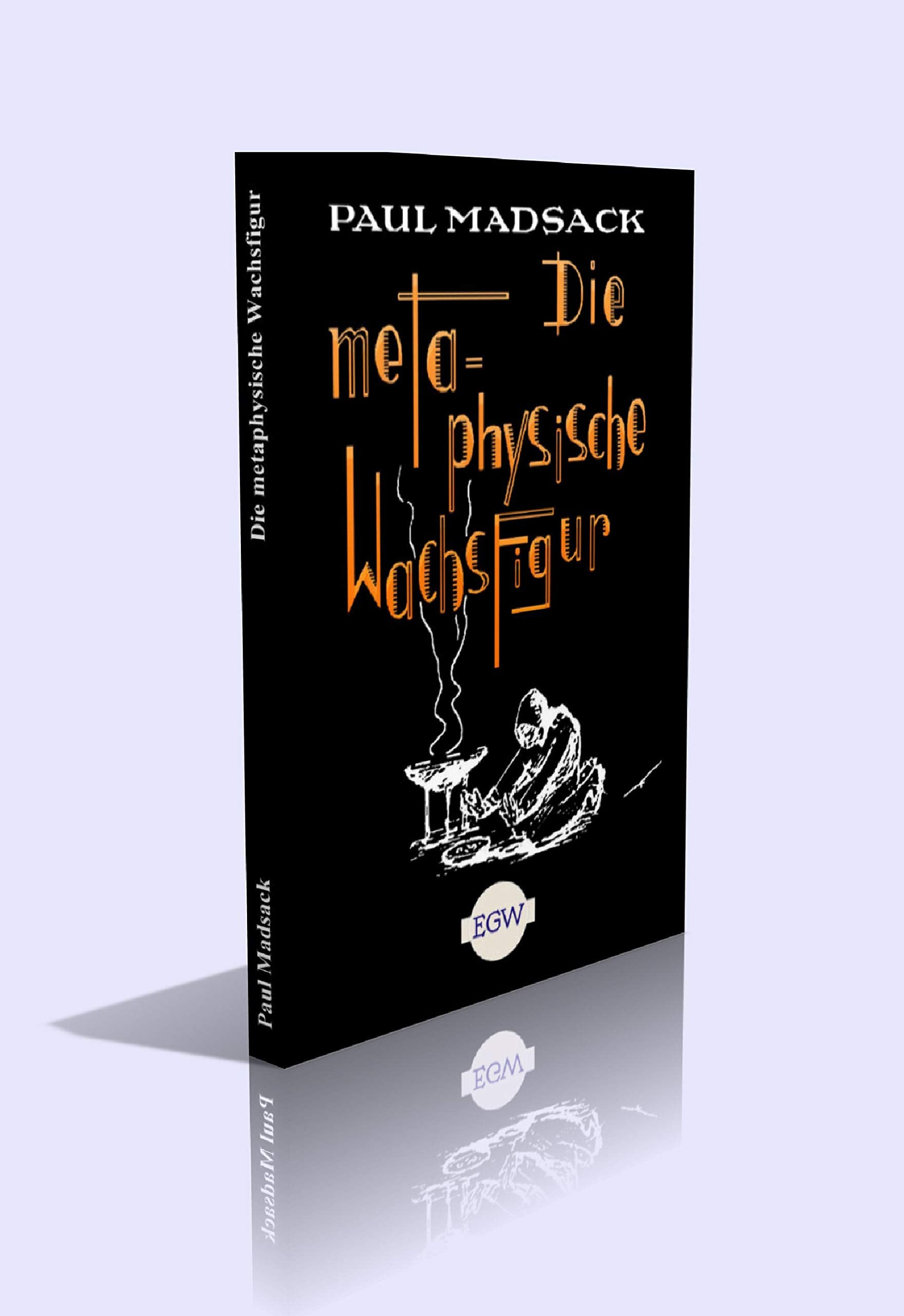 Die metaphysische Wachsfigur oder Auf Geisterfang mit Sir Arthur Conan Doyle. Eine magische Groteske. - 187 Seiten Religion & Esotericism