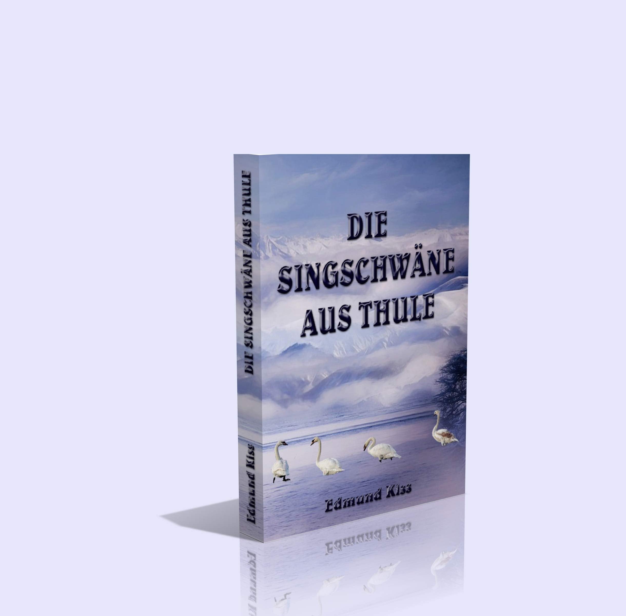 Die Singschwäne aus Thule. Roman - 241 Seiten Books