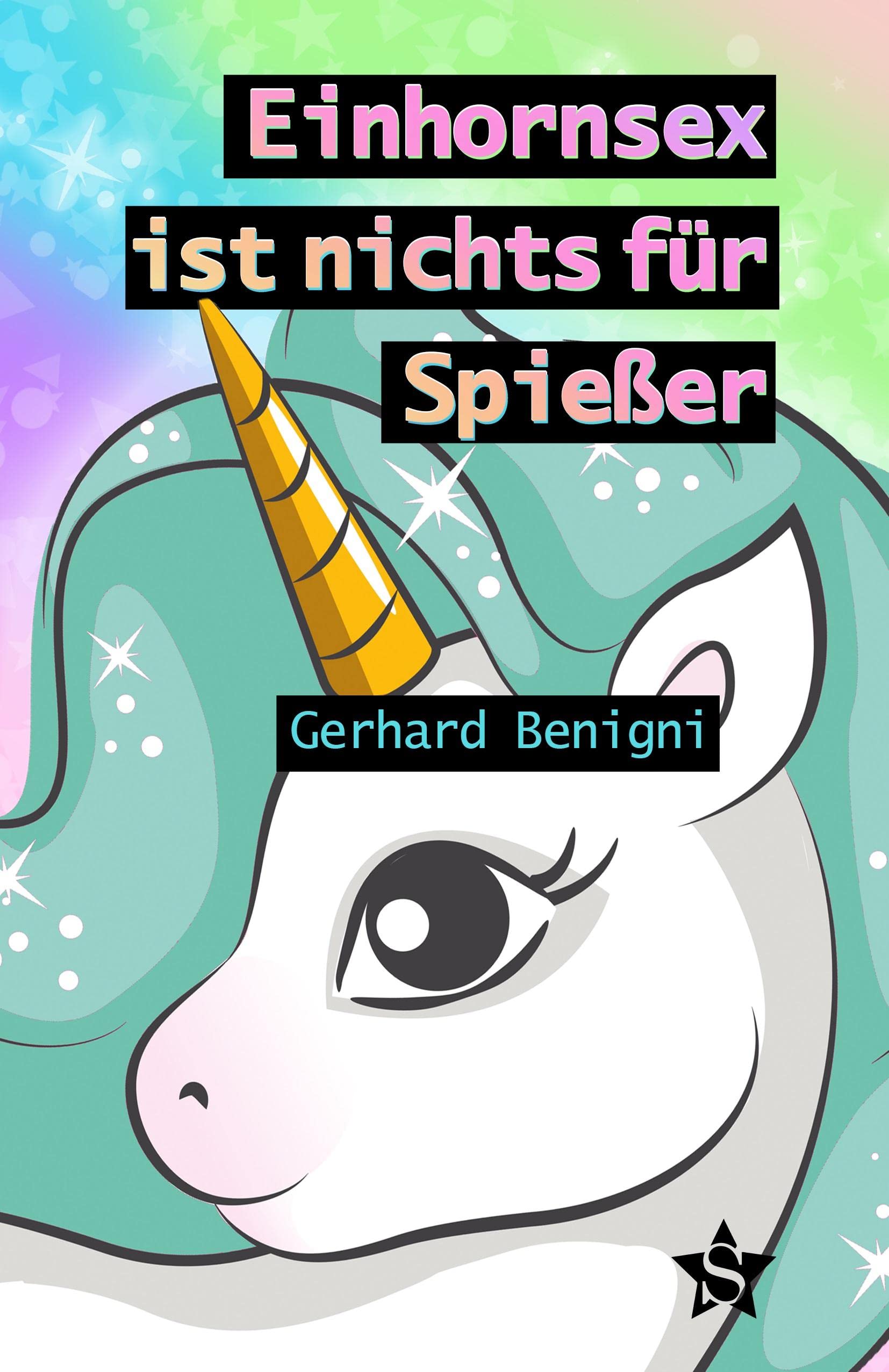 Einhornsex ist nichts für Spießer Essays & Short Stories
