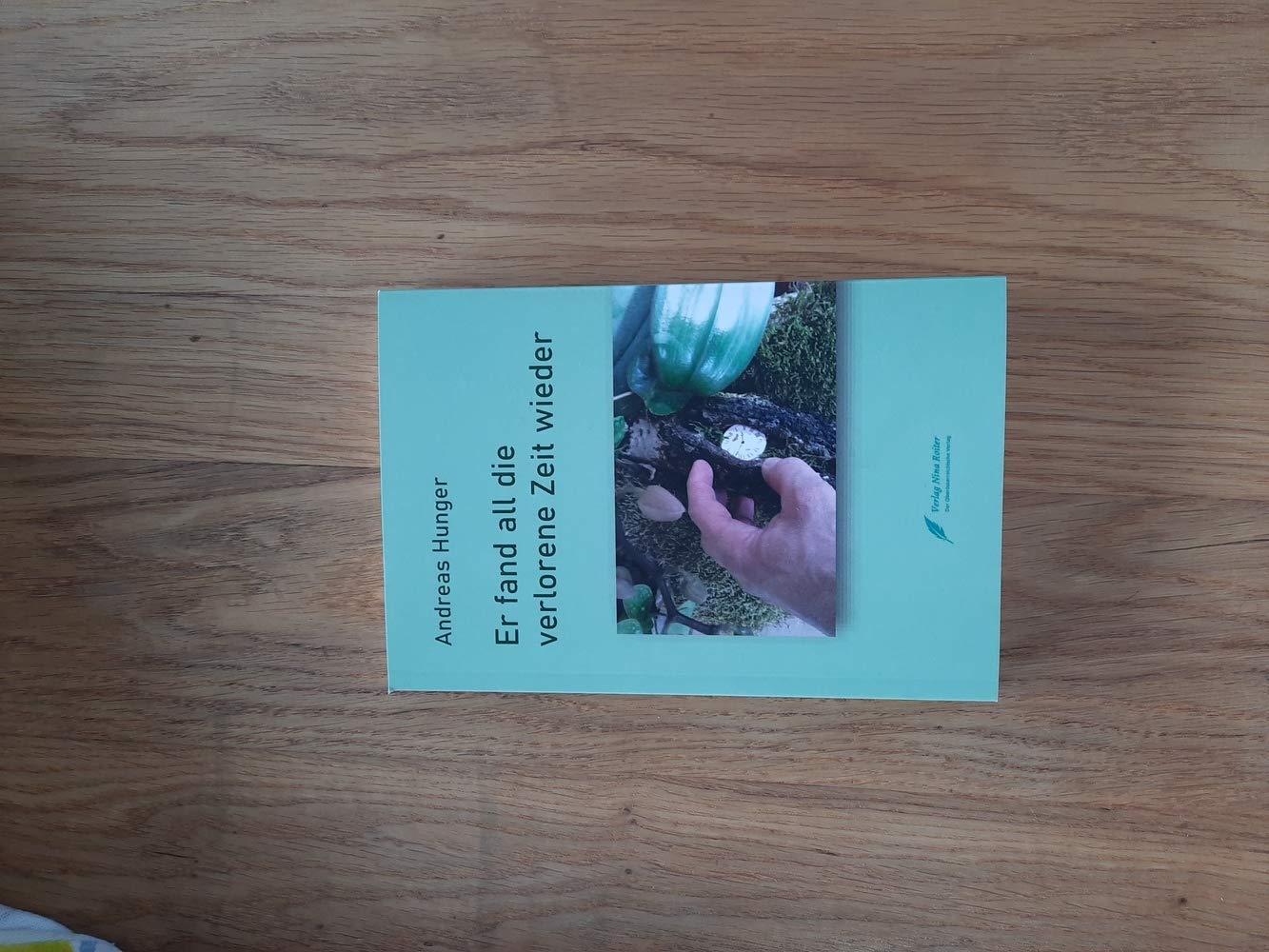 Er fand all die verlorene Zeit wieder Contemporary literature