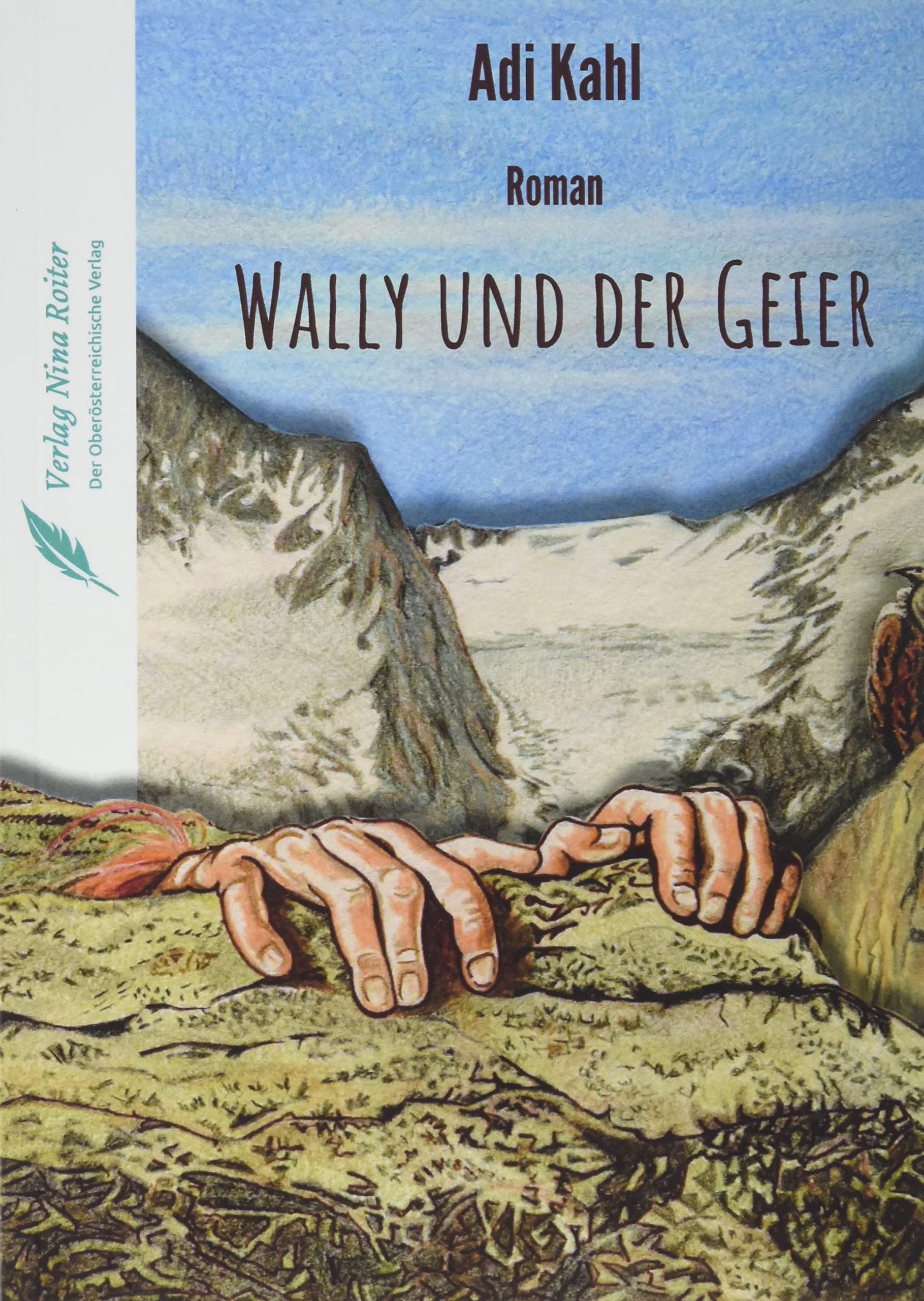 Wally und der Geier: eine alte Geschichte in neuer Fassung Historical Fiction