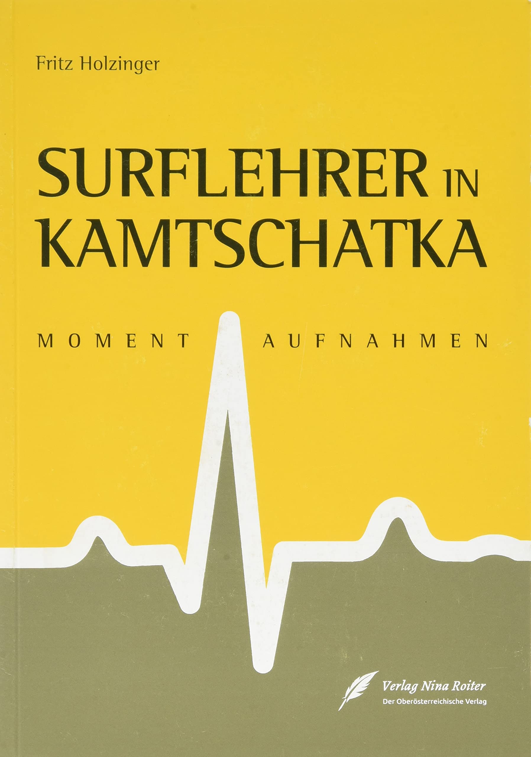 Surflehrer in Kamtschatka: Momentaufnahmen Contemporary literature