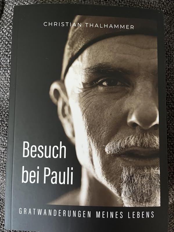 Besuch bei Pauli: Gratwanderungen meines Lebens Memories