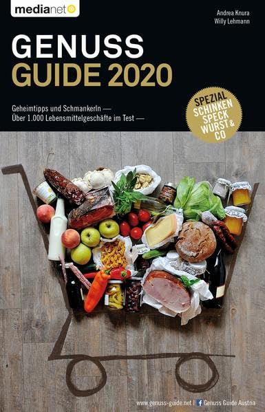 Genuss Guide 2020 - Geheimtipps und Schmankerln: Über 1.000 Lebensmittelgeschäfte im Test Lifestyle