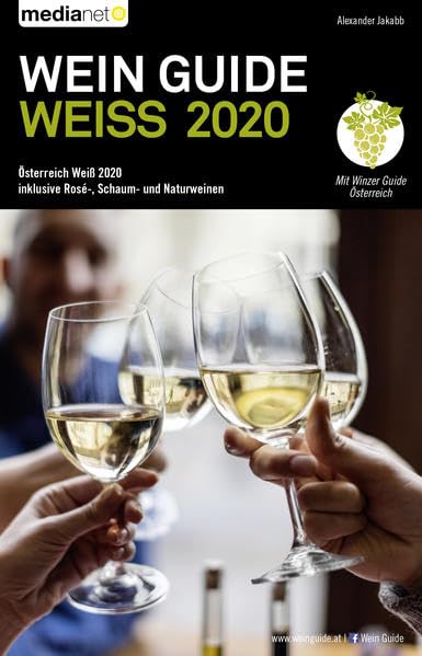 Wein Guide Weiss 2020: Österreich Weiß 2020 inkl.Rosé,- Schaum- und Naturweinen Lifestyle