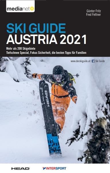 Ski Guide Austria 2021 - Mehr als 200 Skigebiete: Tiefschnee Special, Hightech auf der Piste, die besten Tipps für Familien Leisure, Home & Garden