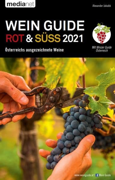 Wein Guide Rot & Süß 2021: Österreichs ausgezeichnete Weine Leisure, Home & Garden