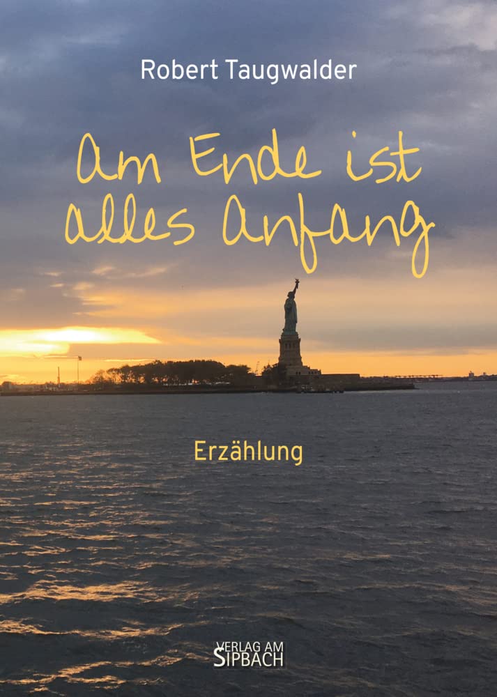 AM ENDE IST ALLES ANFANG: Roman Contemporary literature