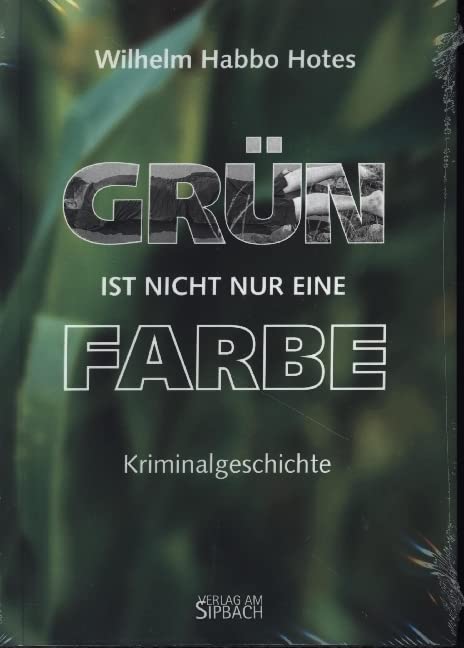 GRÜN IST NICHT NUR EINE FARBE: Kriminalgeschichte Contemporary literature