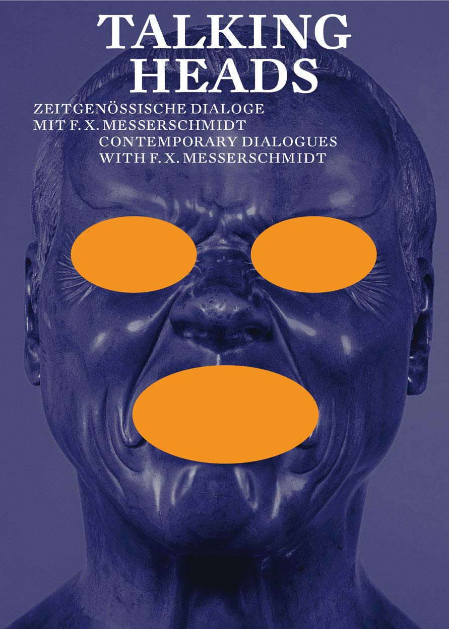 Talking Heads: Zeitgenössische Dialoge mit F.X. Messerschmidt Film, Art & Culture