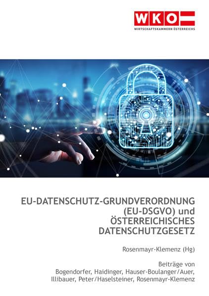 EU-Datenschutz-Grundverordnung (EU-DSGVO) + österreichisches Datenschutzgesetz Law