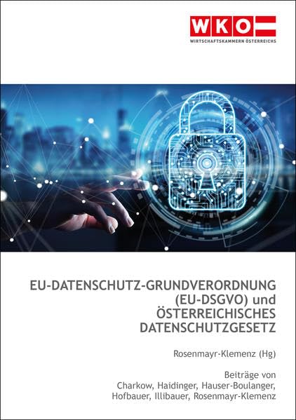 EU-Datenschutz-Grundverordnung (EU-DSGVO) + österreichisches Datenschutzgesetz Law