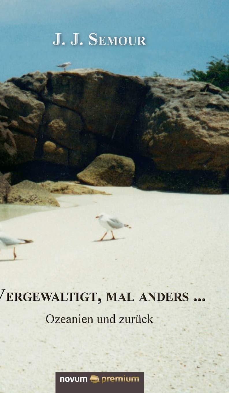 Vergewaltigt, mal anders …: Ozeanien und zurück Contemporary literature