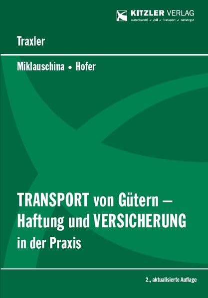 Transport von Gütern - Haftung und Versicherung in der Praxis Law