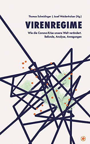 Virenregime: Wie die Coronakrise unsere Welt verändert. Befunde, Analyse, Anregungen Books