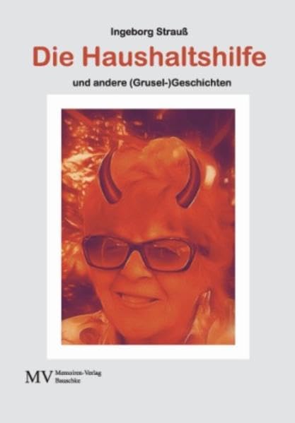 Die Haushaltshilfe und andere (Grusel-)Geschichten - Strauß, Ingeborg book