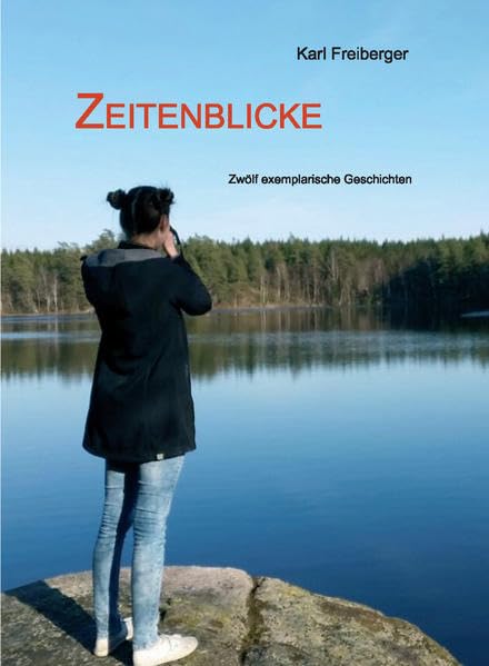 Zeitenblicke: Zwölf exemplarische Geschichten Contemporary literature