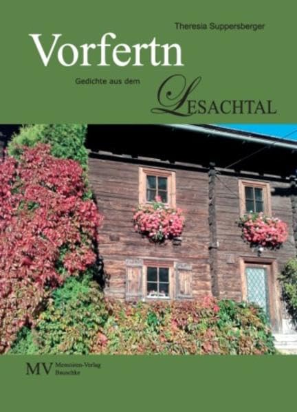 Vorfertn: Gedichte aus dem Lesachtal Poetry