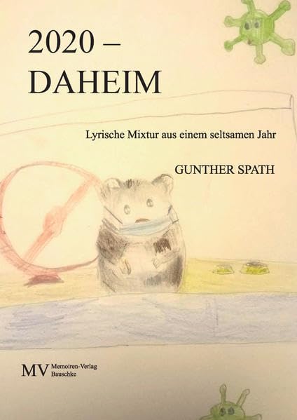 2020 - DAHEIM: Lyrische Mixtur aus einem seltsamen Jahr Poetry