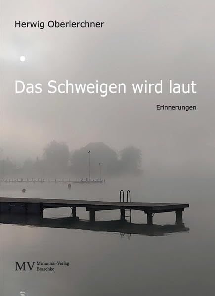 Product Image: Das Schweigen wird laut: Erinnerungen