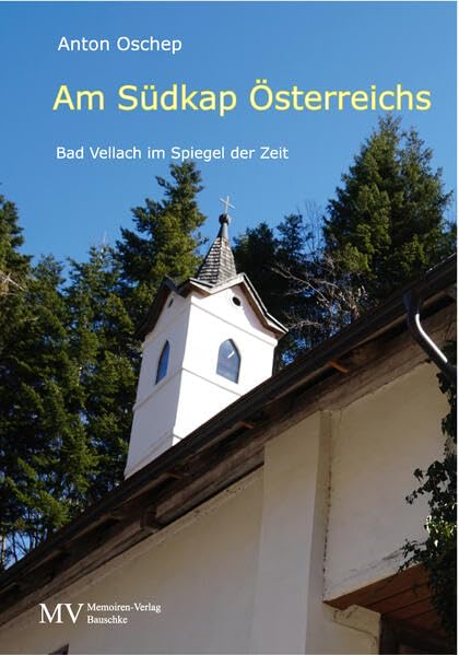 Am Südkap Österreichs: Bad Vellach im Spiegel der Zeit Contemporary literature