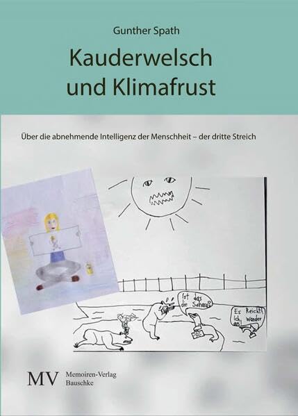 Kauderwelsch und Klimafrust: Über die abnehmende Intelligenz der Menschheit - der dritte Streich Contemporary literature